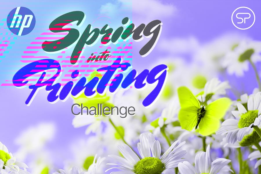 HP Spring into Printing Challenge HP Spring into Printing Challenge